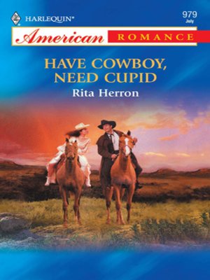 cover image of Have Cowboy, Need Cupid